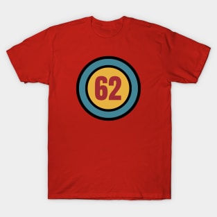 The Number 62 - sixty two - sixty second - 62nd T-Shirt